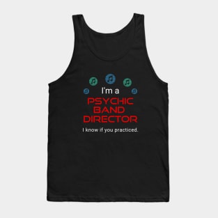 I'm a Psychic Band Director Tank Top